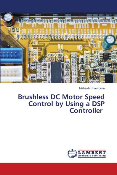 Brushless DC Motor Speed Control by Using a DSP Controller