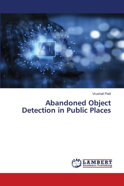 Abandoned Object Detection in Public Places