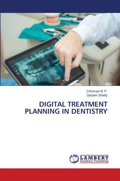 DIGITAL TREATMENT PLANNING IN DENTISTRY