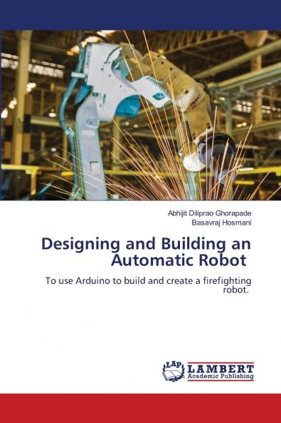 Designing and Building an Automatic Robot