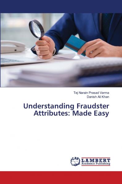 Understanding Fraudster Attributes