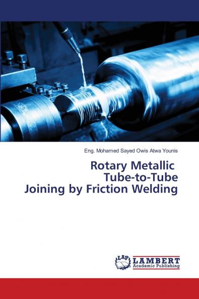 Rotary Metallic Tube-to-Tube Joining by Friction Welding