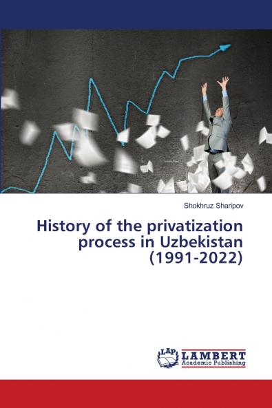 History of the privatization process in Uzbekistan (1991-2022)