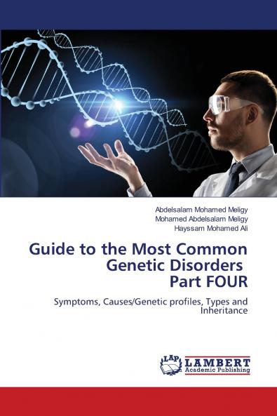 Guide to the Most Common Genetic Disorders Part FOUR