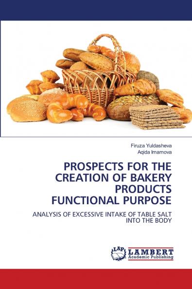 PROSPECTS FOR THE CREATION OF BAKERY PRODUCTS FUNCTIONAL PURPOSE