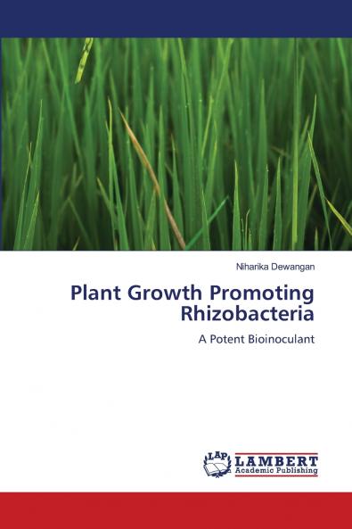 Plant Growth Promoting Rhizobacteria