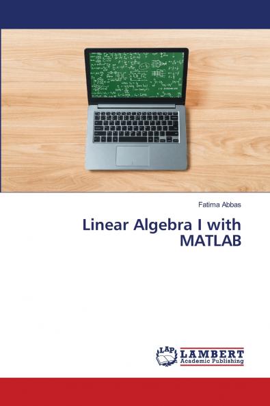 Linear Algebra I with MATLAB