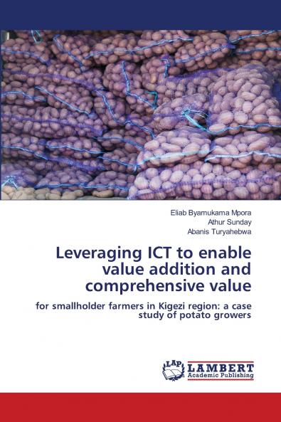 Leveraging ICT to enable value addition and comprehensive value
