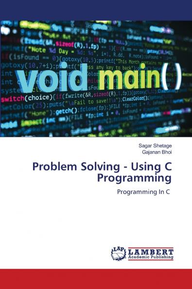 Problem Solving - Using C Programming