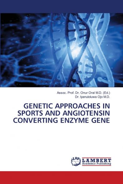 GENETIC APPROACHES IN SPORTS AND ANGIOTENSIN CONVERTING ENZYME GENE