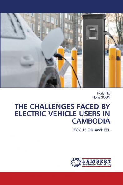 THE CHALLENGES FACED BY ELECTRIC VEHICLE USERS IN CAMBODIA