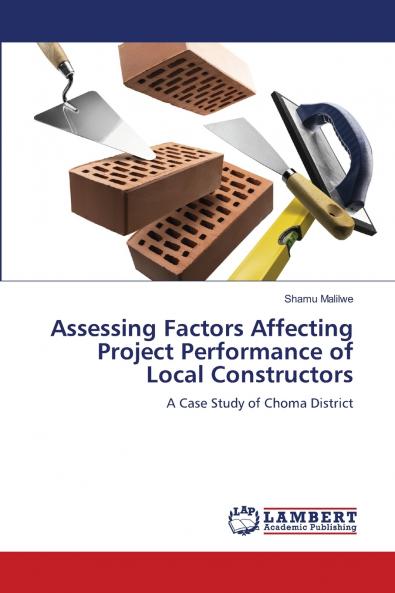 Assessing Factors Affecting Project Performance of Local Constructors