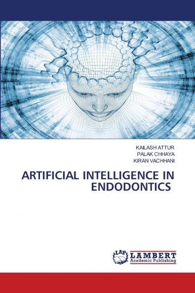 ARTIFICIAL INTELLIGENCE IN ENDODONTICS