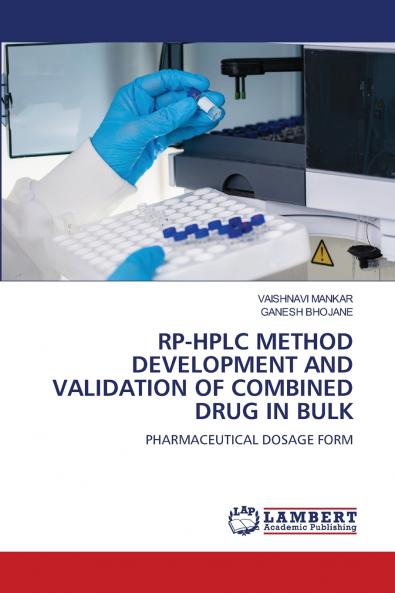 RP-HPLC METHOD DEVELOPMENT AND VALIDATION OF COMBINED DRUG IN BULK