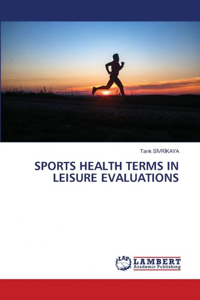 SPORTS HEALTH TERMS IN LEISURE EVALUATIONS