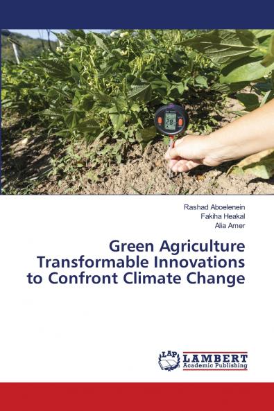 Green Agriculture Transformable Innovations to Confront Climate Change