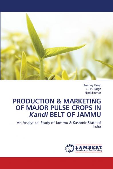 PRODUCTION & MARKETING OF MAJOR PULSE CROPS IN Kandi BELT OF JAMMU