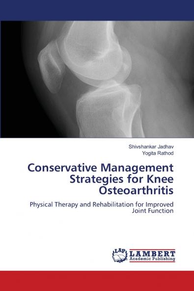 Conservative Management Strategies for Knee Osteoarthritis