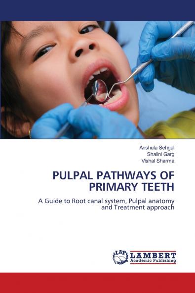 PULPAL PATHWAYS OF PRIMARY TEETH