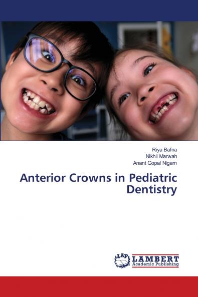 Anterior Crowns in Pediatric Dentistry