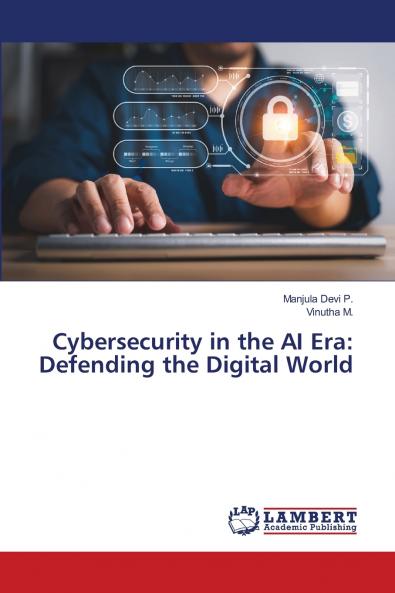 Cybersecurity in the AI Era