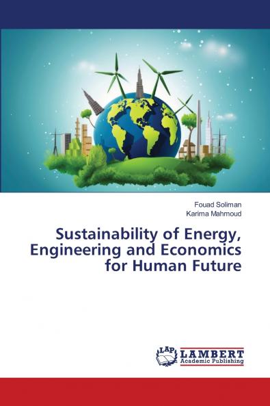 Sustainability of Energy Engineering and Economics for Human Future