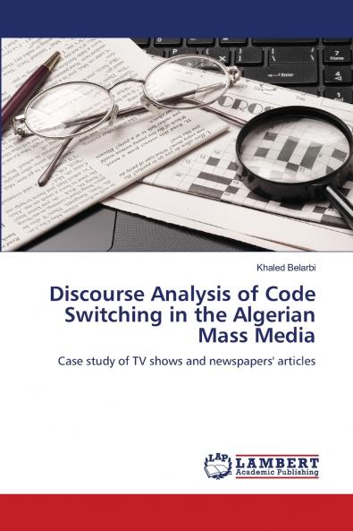 Discourse Analysis of Code Switching in the Algerian Mass Media