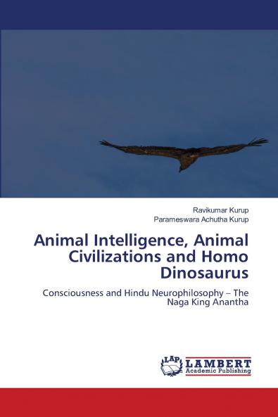 Animal Intelligence Animal Civilizations and Homo Dinosaurus