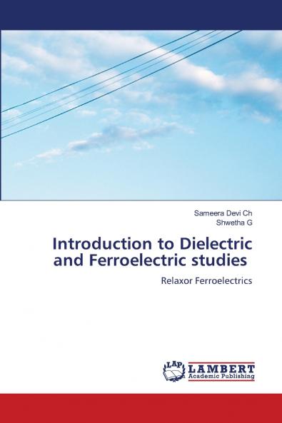 Introduction to Dielectric and Ferroelectric studies