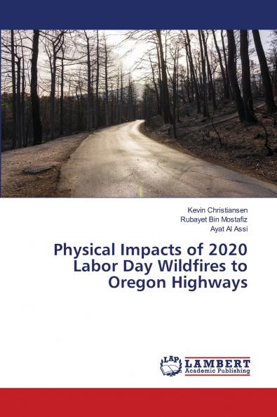 Physical Impacts of 2020 Labor Day Wildfires to Oregon Highways