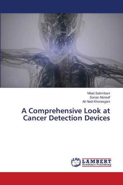 A Comprehensive Look at Cancer Detection Devices