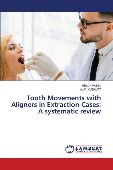 Tooth Movements with Aligners in Extraction Cases