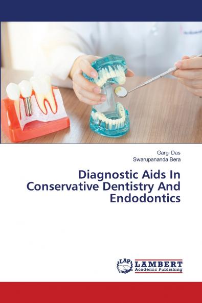 Diagnostic Aids In Conservative Dentistry And Endodontics