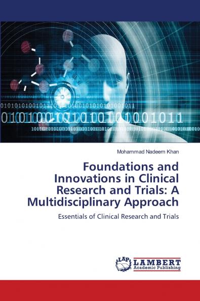 Foundations and Innovations in Clinical Research and Trials