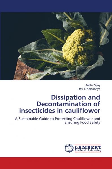 Dissipation and Decontamination of insecticides in cauliflower