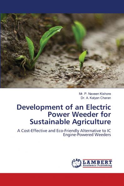 Development of an Electric Power Weeder for Sustainable Agriculture