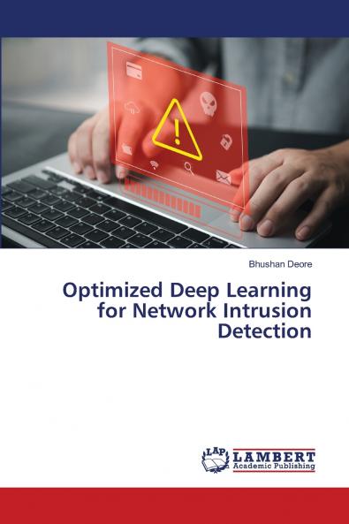Optimized Deep Learning for Network Intrusion Detection