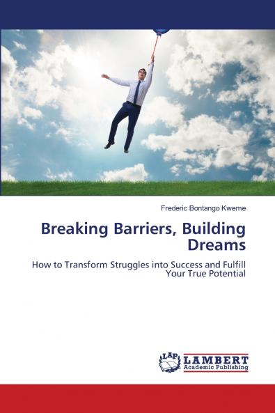 Breaking Barriers Building Dreams