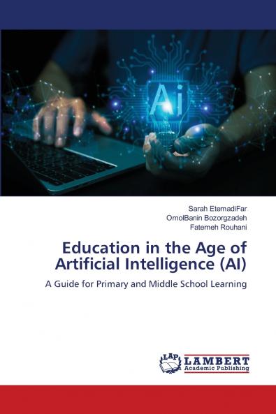 Education in the Age of Artificial Intelligence (AI)