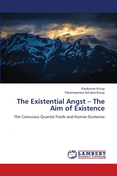 The Existential Angst - The Aim of Existence