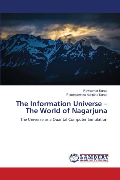 The Information Universe - The World of Nagarjuna