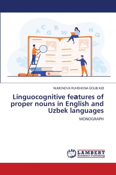 Linguocognitive fe?tures of proper nouns in English and Uzbek languages