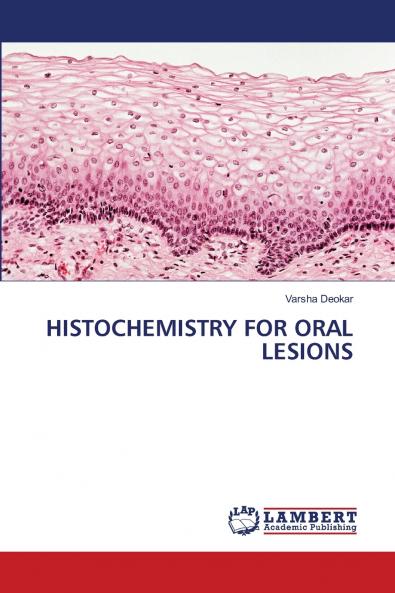 HISTOCHEMISTRY FOR ORAL LESIONS