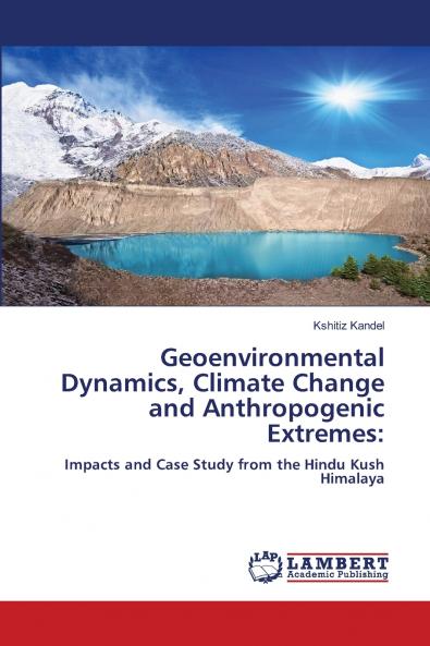 Geoenvironmental Dynamics Climate Change and Anthropogenic Extremes