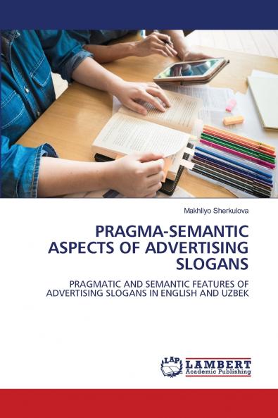PRAGMA-SEMANTIC ASPECTS OF ADVERTISING SLOGANS
