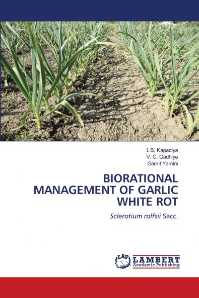BIORATIONAL MANAGEMENT OF GARLIC WHITE ROT