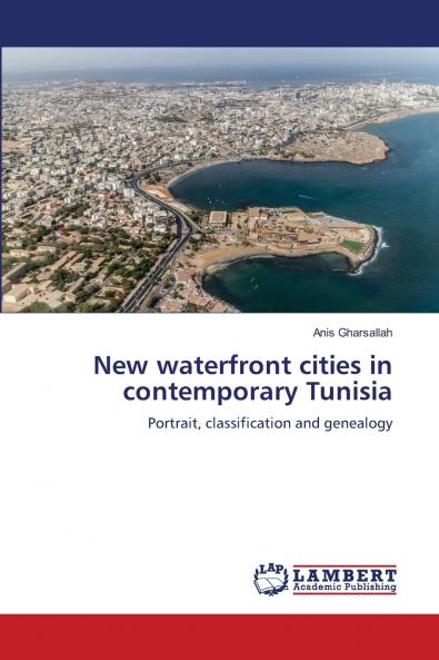 New waterfront cities in contemporary Tunisia