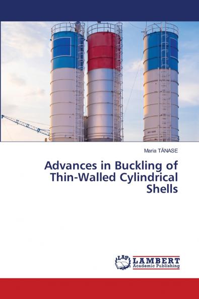 Advances in Buckling of Thin-Walled Cylindrical Shells