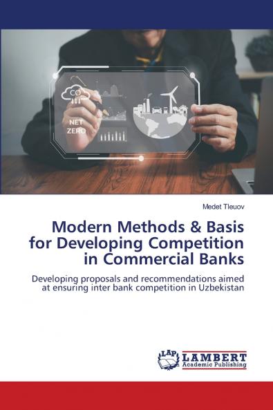 Modern Methods & Basis for Developing Competition in Commercial Banks