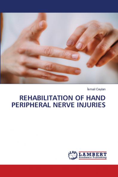 REHABILITATION OF HAND PERIPHERAL NERVE INJURIES